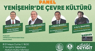 Yenişehir Belediyesi “Çevre Kültürü Paneli” düzenliyor