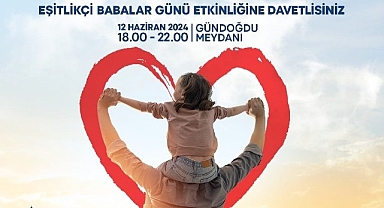 İzmir Büyükşehir Belediyesi’nden Eşitlikçi Babalar Günü etkinliği