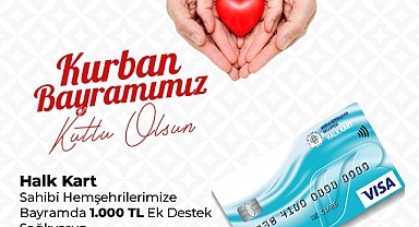 Kurban Bayramı’nda Halk Kart ile Vatandaşlara Bin TL Destek