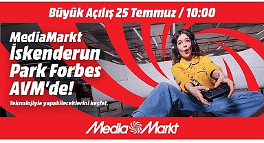 MediaMarkt yeni mağazasını İskenderun’da açıyor