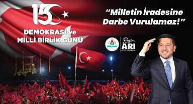 Nevşehir Belediye Başkanı Rasim Arı'dan 15 Temmuz Mesajı