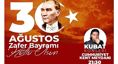 Didim’de 30 Ağustos Zafer Bayramı Kubat konseri coşku ile kutlanacak