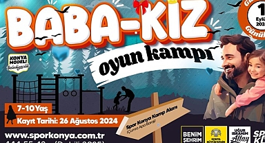 Konya Büyükşehir Kız Çocukları ve Babaları İçin “Baba-Kız Oyun Kampı” Düzenliyor