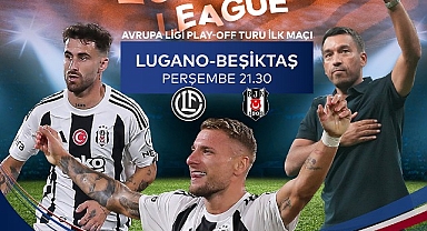 Lugano - Beşiktaş Maçı Canlı Yayınla Sadece S Sport Plus'ta:Kaçırmayın!