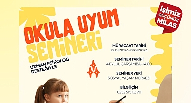 Milas Belediyesi tarafından okula yeni başlayacak öğrencilerin velileri için ‘Okula Uyum Semineri’ gerçekleştirilecek.