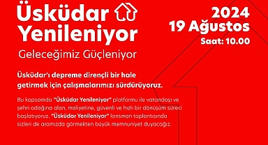 Üsküdar Yenileniyor ile Güvenli ve Hızlı Dönüşüm Başlıyor