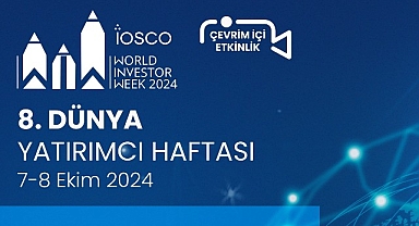 8. Dünya Yatırımcı Haftası 7-8 Ekim'de…!