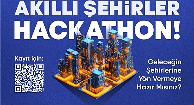 Akıllı Şehirler hackathonu ile geleceği birlikte şekillendirecekler