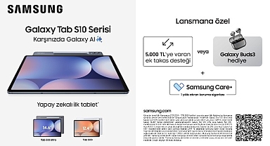 Samsung’dan yeni Galaxy Tab S10 Serisi tabletlerde lansmana özel kampanya