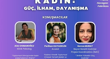 Gençlerin deneyim yolculuğu devam ediyor: Bu ayın teması “Kadın: Güç, İlham, Dayanışma”