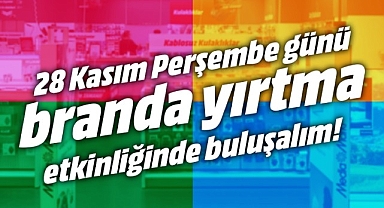 MediaMarkt’ta ‘Branda Yırtma’ için geri sayım başladı!