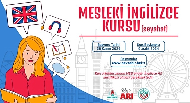 Nevşehir Belediyesi Gençlik ve Spor Hizmetleri Müdürlüğü bünyesinde Seyahat içerikli Mesleki İngilizce kursu açılacak. 