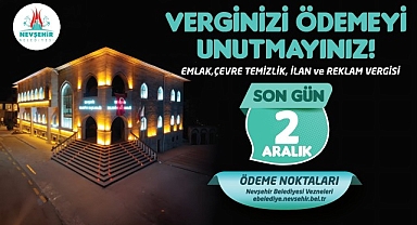 Nevşehir Belediyesi’nden Vergi Ödemesi Hatırlatması