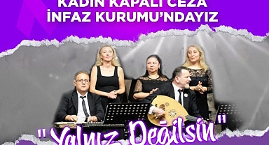 Osmangazi Belediyesi’nden kadın mahkumlar için dayanışma konseri