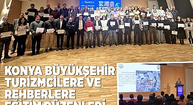 Konya Büyükşehir Turizmcilere ve Rehberlere Eğitim Düzenledi