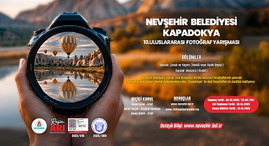 Nevşehir Belediyesi Kapadokya 10.Uluslararası Fotoğraf Yarışması