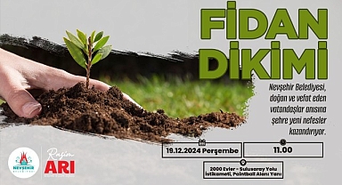 Nevşehir'de Binlerce Fidan Toprakla Buluşacak