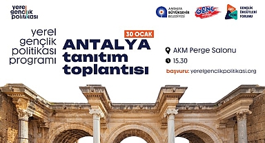 Antalya Yerel Gençlik Politikası programı başlıyor