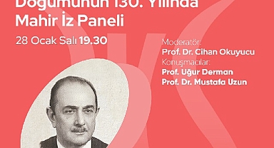 Doğumunun 130. Yılında Mahir İz Paneli, Zeytinburnu Kültür Sanat'ta!