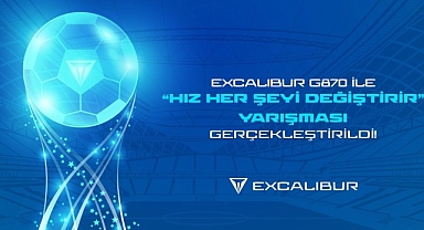 Excalibur G870 ile “Hız Her Şeyi Değiştirir” Yarışması Gerçekleşti!