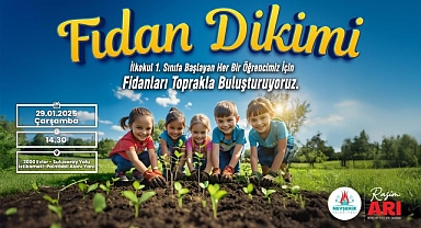 İlkokul 1. Sınıf Öğrencileri için 1 Fidan Dikiyoruz