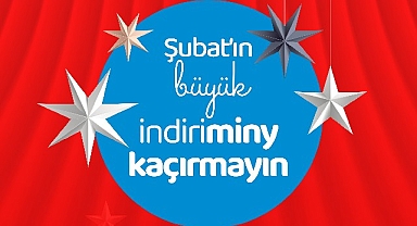 Şubat'ın büyük indiriminy kaçırmayın