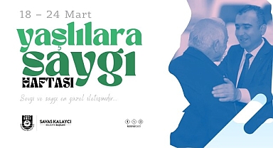 Belediye Başkanı Savaş Kalaycı'nın Yaşlılara saygı haftası mesajı