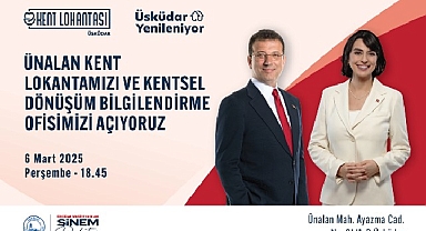 Ekrem İmamoğlu ve Üsküdar Belediye Başkanı Sinem Dedetaş’ın katılımıyla Ünalan’da Yeni Kent Lokantası ve Kentsel Dönüşüm Bilgilendirme Ofisini Açıyor
