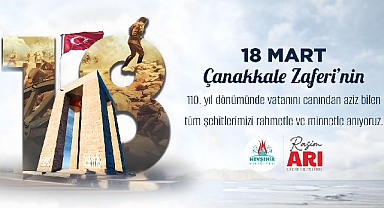 Nevşehir Belediye Başkanı Rasim Arı’dan 18 Mart Şehitlerini Anma Mesajı