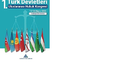 Türk Devletleri, Hukuk Kongresi için İstanbul’da Buluşuyor!