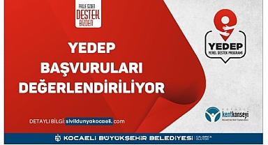 YEDEP’te başvurular tamam, projeler inceleniyor