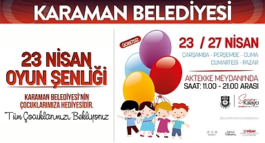 Karaman Belediyesi’nden çocuklara 23 Nisan hediyesi