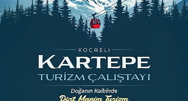 Kartepe'nin turizm geleceği masaya yatırılıyor