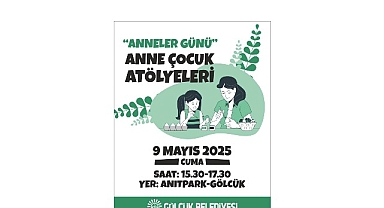 Gölcük'te Anneler Günü'ne Özel Anne-Çocuk Atölyeleri Etkinliği