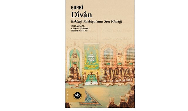 Edebiyat ve tasavvuf meraklıları için benzersiz bir çalışma: Bektaşî edebiyatının son klasiği "Dîvân”