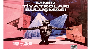 5. İzmir Tiyatroları Buluşması başlıyor