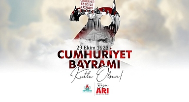 Belediye Başkanımız Rasim Arı’nın Cumhuriyet Bayramı Mesajı