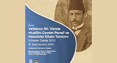 Muallim Cevdet, vefatının 90. yılında Zeytinburnu Kültür Sanat’ta anılıyor!