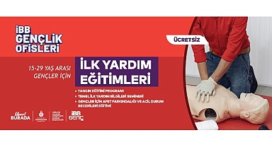 Hayat Kurtaracak Eğitimler İBB Gençlik Ofislerinde Başlıyor