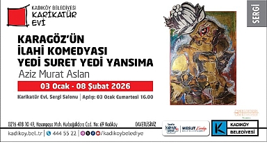 Karikatür Evi’nde Karagöz’ün İlahi Komedyası Sergisi