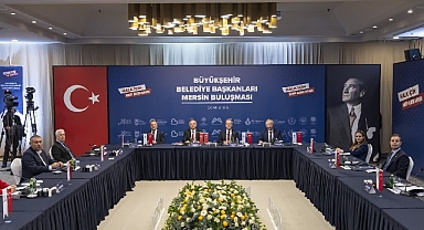 CHP’li Büyükşehir Belediye Başkanları Mersin’de buluştu