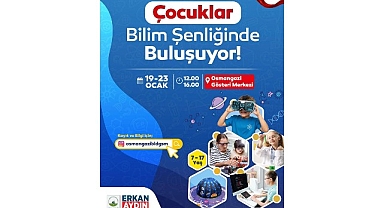 Osmangazi’de Çocuklar ve Gençler Bilimle Buluşacak