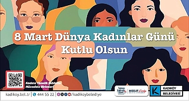 Kadıköy Belediyesi’nden 8 Mart Etkinlikleri