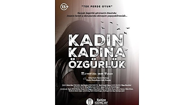 Başkan Hatice Gençay: 'Bu Sahnede Anlatılan Hepimizin Hikâyesi'