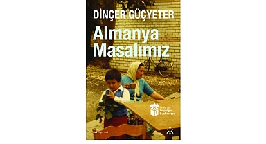 Göçün, belleğin ve annelerin hikâyesi: Almanya Masalımız 