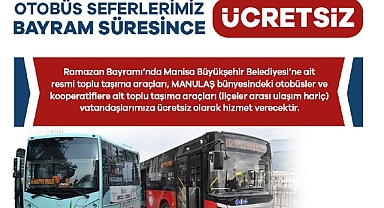Manisa’da Bayram Süresince Toplu Ulaşım Ücretsiz Olacak