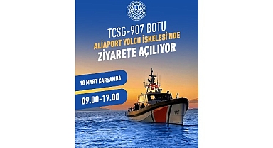 Sahil Güvenlik Botu TCSG-907 Aliağa’da Ziyarete Açılıyor