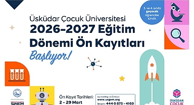 Üsküdar Çocuk Üniversitesi’nde 2026–2027 Eğitim Dönemi Ön Kayıtları Başlıyor