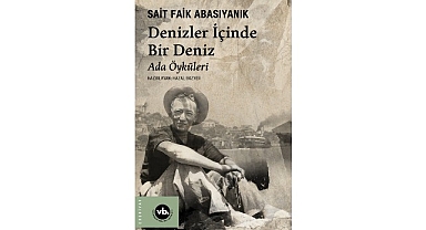 VakıfBank Kültür Yayınları’ndan Sait Faik Abasıyanık Seçkisi