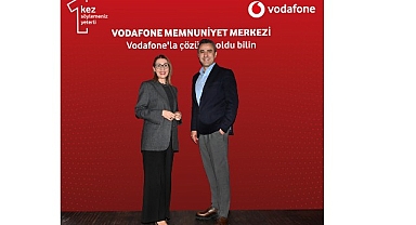 Vodafone’da ‘Bir Defa Söyleyin, Vodafone’la Çözümü Oldu Bilin’ Dönemi Başladı